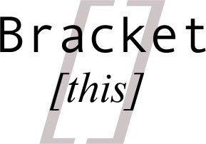 bracket [this]